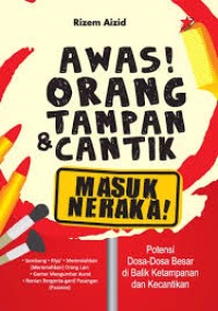 Image of Awas! Orang Tampan dan Cantik Masuk Neraka!
