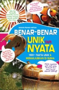 Image of Benar-benar unik tapi nyata : 1100++ fakta unik & menakjubkan di dunia