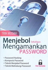 Image of Trik Mudah Menjebol Sekaligus Mengamankan Password