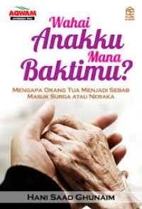 Image of Wahai Anakku Mana Baktimu?